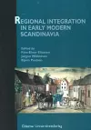 Regional Integration in Early Modern Scandinavia cover