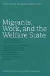 Migrants, Work & the Welfare State cover