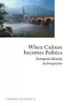 When Culture Becomes Politics cover