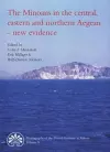 Minoans in the Central, Eastern & Northern Aegean -- New Evidence cover