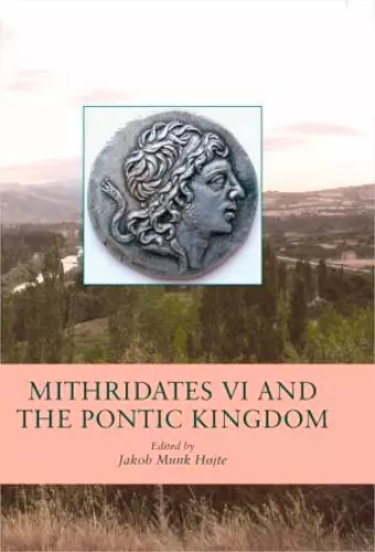 Mithridates VI and the Pontic Kingdom cover