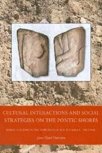 Cultural Interactions & Social Strategies on the Pontic Shores cover