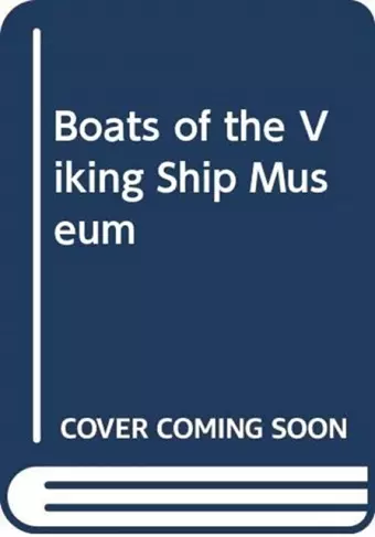 Boats of the Viking Ship Museum cover