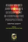 Asian Values and Vietnam's Development In Comparative Perspectives cover
