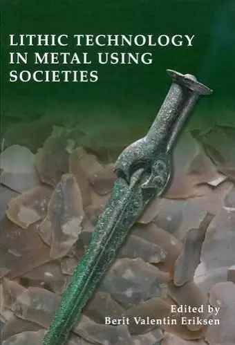 Lithic Technology in Metal Using Societies cover