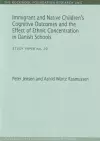 Immigrant & Native Children's Cognitive Outcomes & the Effect of Ethnic Concentration in Danish Schools cover