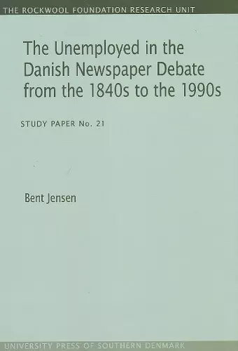 Unemployed in the Danish Newspaper Debate from the 1840s to the 1990s cover