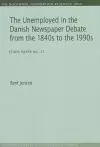 Unemployed in the Danish Newspaper Debate from the 1840s to the 1990s cover