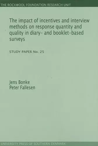 Impact of Incentives & Interview Methods on Response Quantity & Quality in Diary- & Booklet-Based Surveys cover