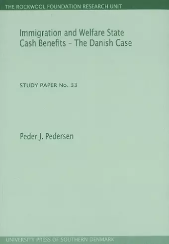 Immigration & Welfare State Cash Benefits -- The Danish Case cover