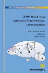 Ofdm Based Relay Systems for Future Wireless Communications cover