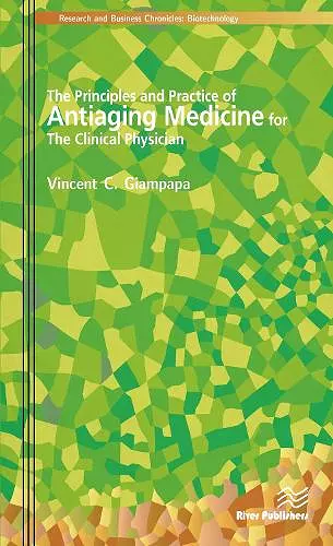 The Principles and Practice of Antiaging Medicine for the Clinical Physician cover