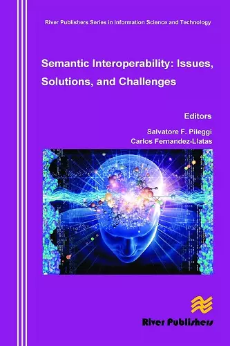 Semantic Interoperability Issues, Solutions, Challenges cover