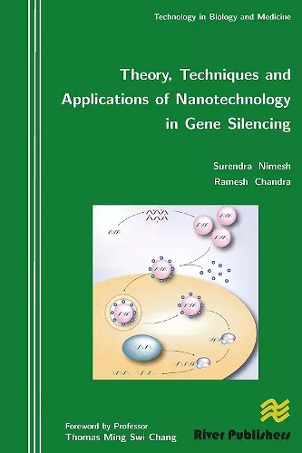 Theory, Techniques and Applications of Nanotechnology in Gene Silencing cover