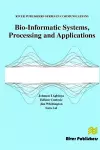 Bio-Informatic Systems, Processing and Applications cover