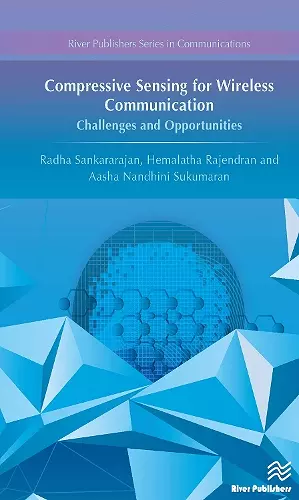 Compressive Sensing for Wireless Communication: Challenges and Opportunities cover