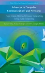 Advances in Computer Communications and Networks From Green, Mobile, Pervasive Networking to Big Data Computing cover