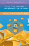 Security, Privacy and Reliability in Computer Communications and Networks cover