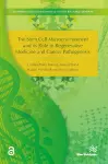 The Stem Cell Microenvironment and Its Role in Regenerative Medicine and Cancer Pathogenesis cover