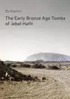 The Early Bronze Age Tombs of Jebel Hafit: Danish Archaeological Investigations in Abu Dhabi 1961-1971 cover