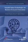 Towards Future Technologies for Business Ecosystem Innovation cover