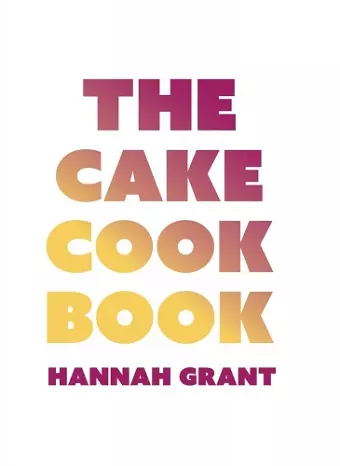 The Cake Cookbook cover