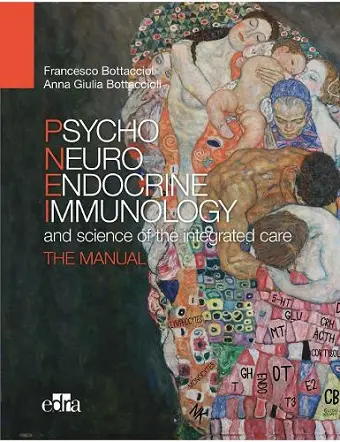 Psyco Neuro Endocrine Immunology and the science of the integrated care - The manual cover