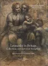 Leonardo in Britain: Collections and Historical Reception cover