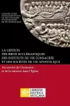 La gestion des biens ecclésiastiques des instituts de vie consacrée et des sociétés de vie apostolique. Au service de l'humanum et de la mission dans l'Église cover