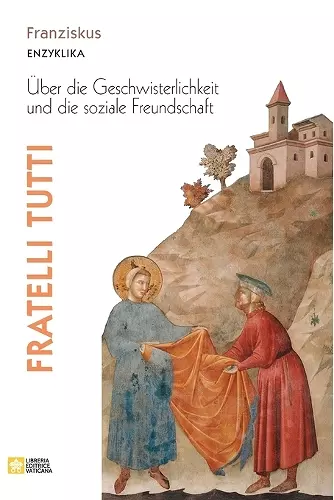 Fratelli tutti. Enzyklika über die Geschwisterlichkeit und die soziale Freundschaft cover