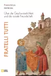 Fratelli tutti. Enzyklika über die Geschwisterlichkeit und die soziale Freundschaft cover