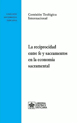 La reciprocidad entre fe y sacramentos en la economía sacramental cover