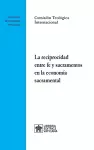 La reciprocidad entre fe y sacramentos en la economía sacramental cover