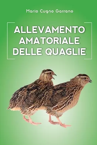 Allevamento amatoriale delle quaglie cover