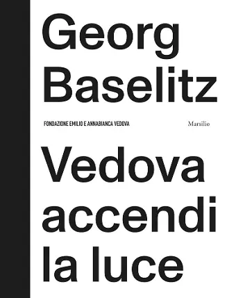 Georg Baselitz: Vedova accendi la luce cover