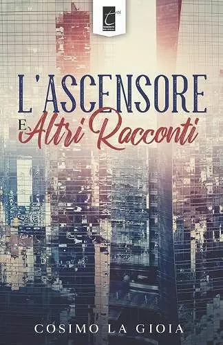 L'Ascensore E Altri Racconti cover