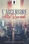 L'Ascensore E Altri Racconti cover