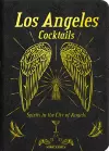 Los Angeles Cocktails: Spirits in the City of Angels cover