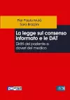 La legge sul consenso informato e le DAT. Diritti del paziente e doveri del medico cover