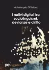 I nativi digitali tra sociolinguismi, devianze e diritto cover