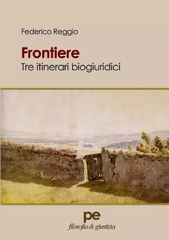 Frontiere. Tre itinerari biogiuridici cover