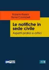 Le notifiche in sede civile. Aspetti pratici e critici cover