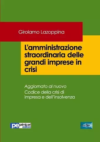 L'amministrazione straordinaria delle grandi imprese in crisi cover