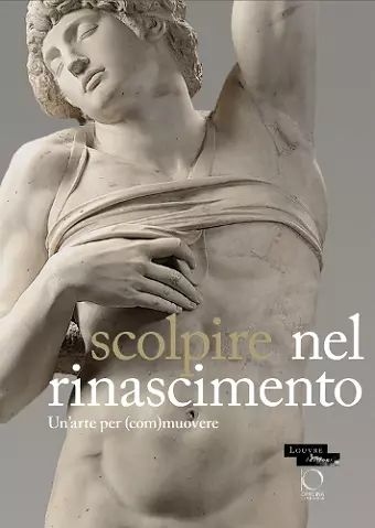 Sculpter à la Renaissance: Un art pour (é)mouvoir cover