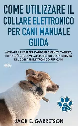 Come Utilizzare il Collare Elettronico Per Cani Manuale Guida cover