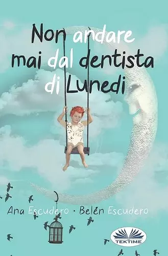 Non Andare Mai Dal Dentista Di Lunedì cover