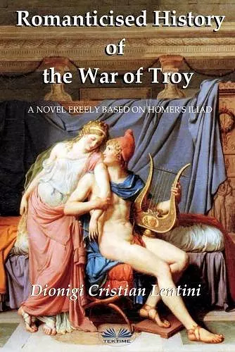 Romanticised History of the War of Troy cover