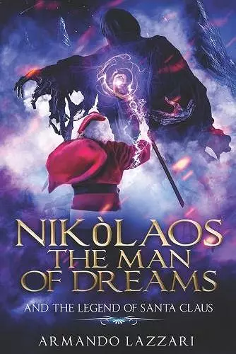 Nikolaos The Man Of Dreams ...and The Legend Of Santa Claus cover