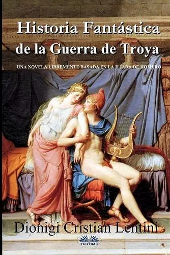 Historia Fantástica de la Guerra de Troya cover