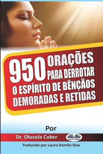 950 Orações para derrotar o espírito de bênçãos demoradas e retidas cover